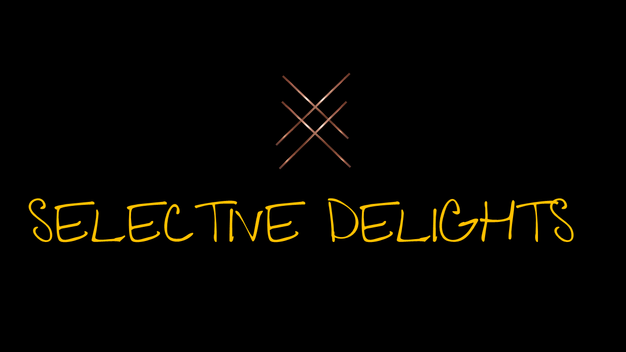 Selective Delights